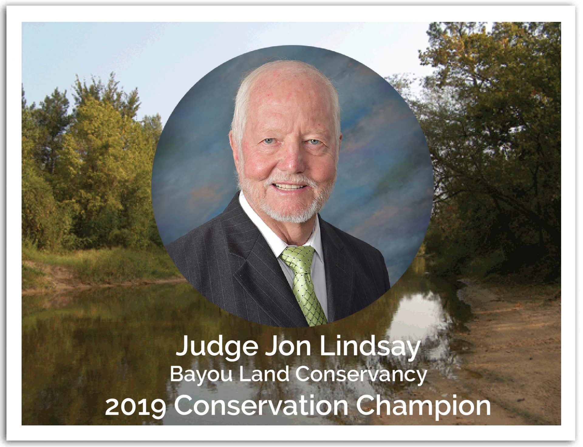 Judge Lindsay is recognized as Bayou Land Conservancy’s 2019 Conservation Champion