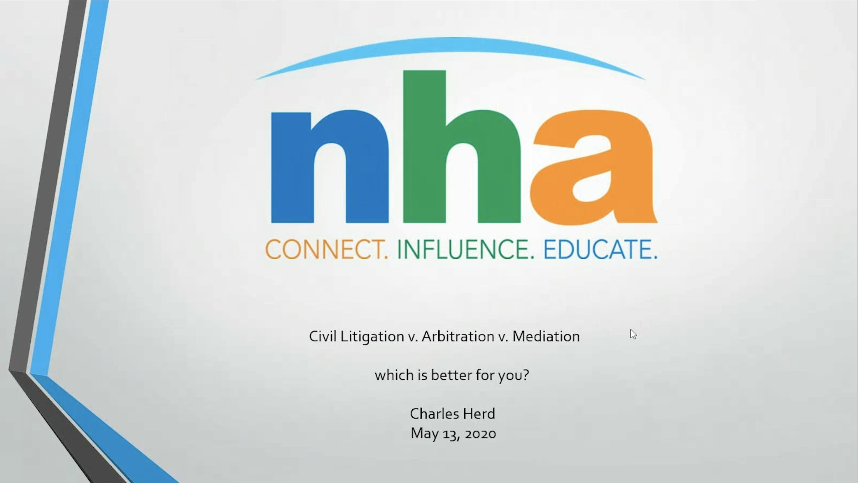 NHA hosts Special Presentation on Arbitration, Civil Litigation and Mediation with: Charles Herd of Herd Dispute Resolution