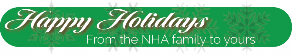 Happy Holidays 
-From the NHA Family to yours